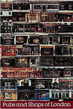 London Pubs and Shops Montage London Pubs and Shops Montage
(Poster by Walter Pfeiffer)