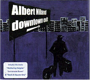 Albert Niland - Downtown Exit Albert Niland - Downtown Exit
(Exciting new Irish singer/songwriter)