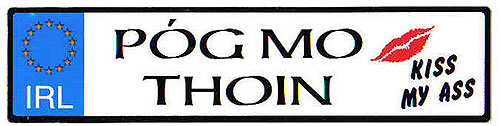Kiss My Ass Pog Mo Thóin Irish Kiss My Ass Pog Mo Thóin Irish
(Decal Sticker)