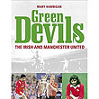 Green Devils  (Hardback)
(The Irish and Manchester United)