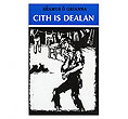 Cith is Deal�n - S�amus � Grianna
(Irish Language Novel)