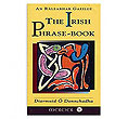 Irish Language Phrase Book
(Diarmuid O