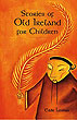 Stories of Old Ireland For Children
(Eddie Lenihan)