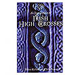 Introduction to Irish High Crosses
(Hilary Richardson & Jo Scarry)