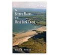 Secret Places of the West Cork Coast
(John M. Feehan)