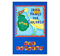Irish Names for Children
(Boys and Girls)