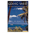 Going West
(Two Years Sailing Around the World)
