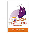 Quick Thinking on your Feet
(Clear and effective work tips)