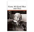 Come All Good Men & True
(Essays from the John B. Keane Symposium)