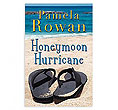 Honeymoon Hurricane
(Pamela Rowan)