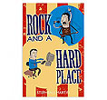 Rock and a Hard Place
(Stephen J. Martin)