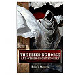 Bleeding Horse
(And Other Stories)