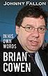Brian Cowen - In His Own Words
(Brian Cowen: In His Own Words tells the real story of Ireland