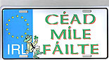 Galway Cead M�le F�ilte
(Irish Metal License Plate)