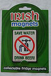 Irish Fridge Magnet - Save Water, Drink Beer !