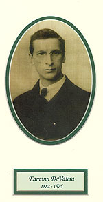 Eamon De Valera Irish Rebel
(Patriot & Statesman)