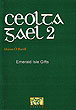 Ceolta Gael 2 - Irish Language Song Book
(Irish Songs & Ballads As Gaeilge)