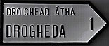 Drogheda Antique Style
(Old Irish Road Sign)