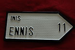 Ennis 11 Miles Old Style
(Irish handpainted Road Sign)