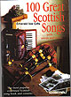 100 Great Scottish Songs
(Words, Music & Chords)