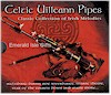 Celtic Uilleann Pipes
(Classic Collection of Irish Melodies)