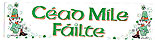 C�ad M�le F�ilte Irish Welcome Car
(Bumper Sticker Decal)