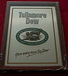 Tullamore Dew Irish Whiskey Pub Mirror Sign
(Available in Regular & Large Size)