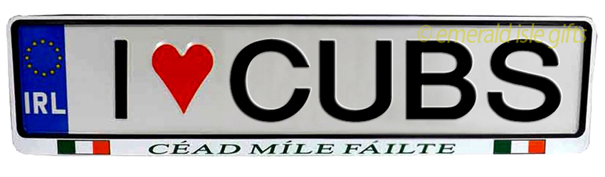 I Love CUBS Irish Driving Plate