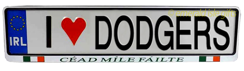 I Love DODGERS Irish Driving Plate