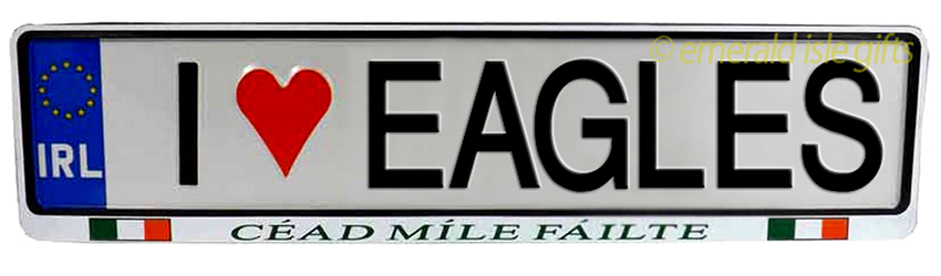 I Love EAGLES Irish Driving Plate