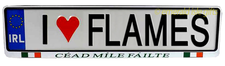 I Love FLAMES Irish Driving Plate I Love FLAMES Irish Driving Plate
(Crafted in Ireland)
