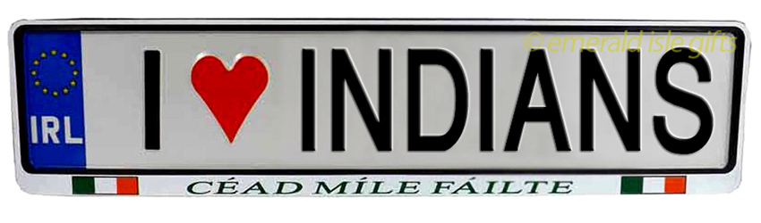 I Love INDIANS Irish Driving Plate