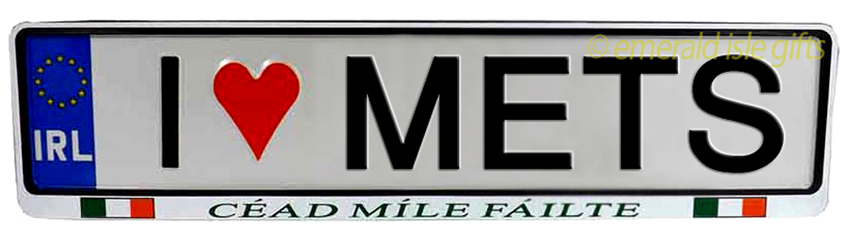 I Love METS Irish Driving Plate