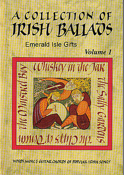 A Collection of Irish Ballads Volume 1
