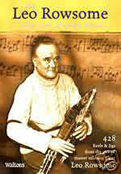 The Leo Rowsome Uilleann Pipe Tunes Collection The Leo Rowsome Uilleann Pipe Tunes Collection