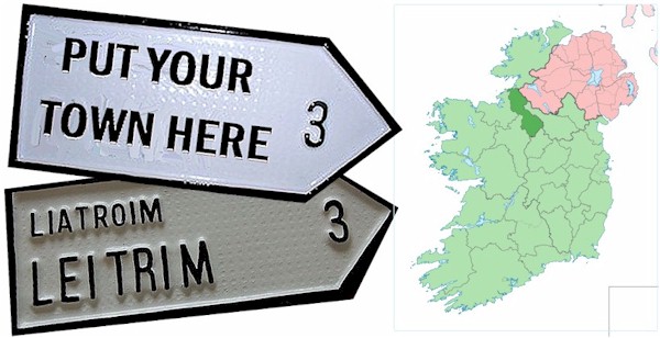 Do we have your County LEITRIM Town ROAD SIGN ?
