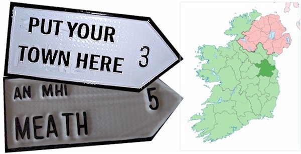 Do we have your County MEATH Town ROAD SIGN?