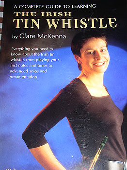 Learning The Irish Tin Whistle Tutor Learning The Irish Tin Whistle Tutor
(by Clare McKenna)